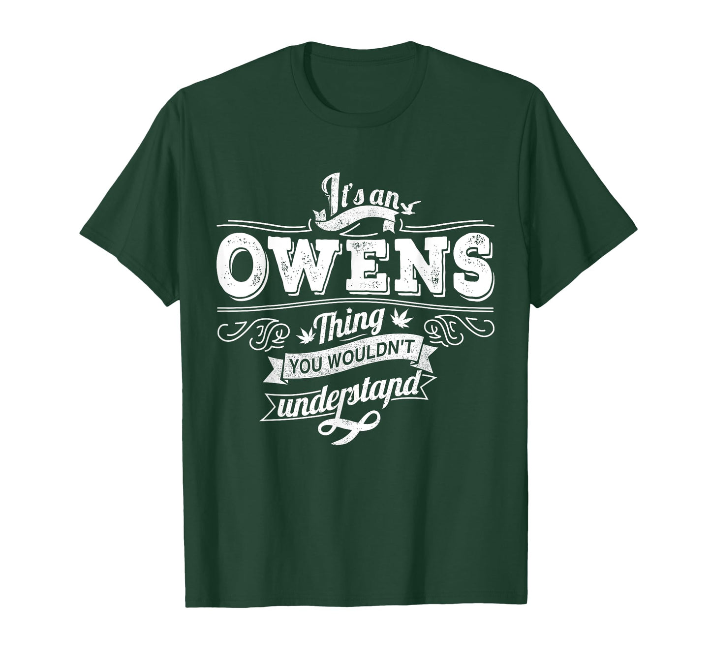 It's An OWENS Thing You Wouldn't Understand Family Name T-Shirt