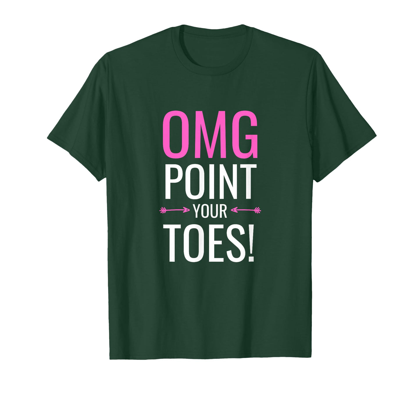 OMG Point Your Toes Funny Ballet Dance Coach Gift T-Shirt