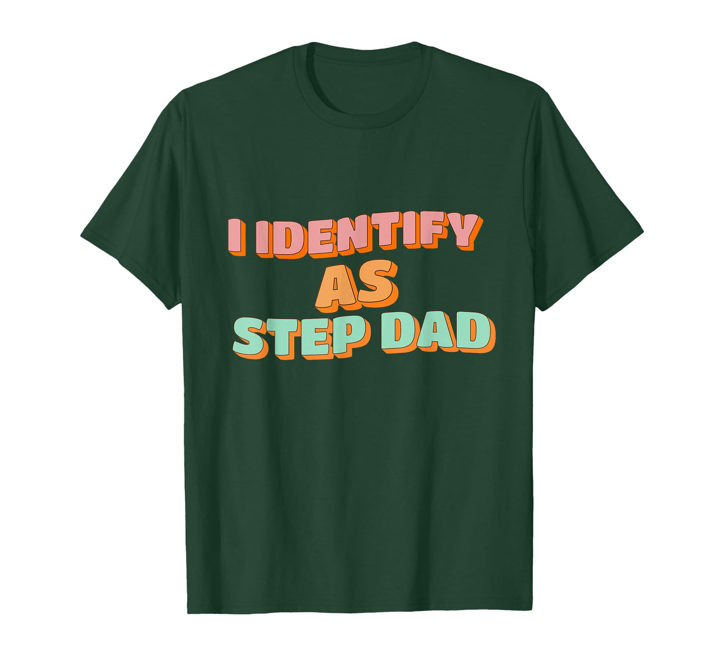 I Identify As Step Dad Funny Fathers Days T-Shirt