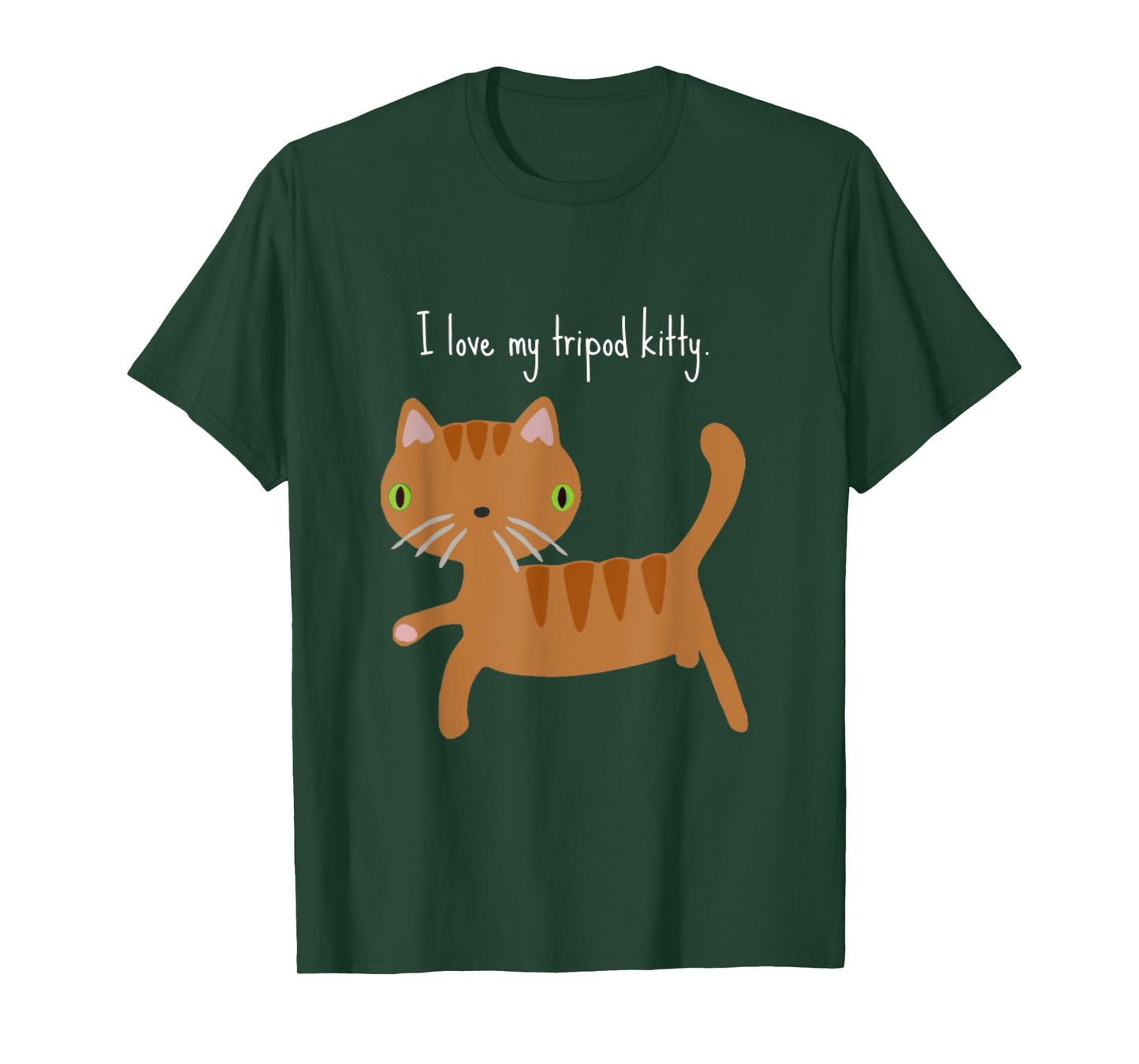 I love my Tripod Kitty tee shirt, three legged cat pride T-Shirt for Men Women Girls Kids
