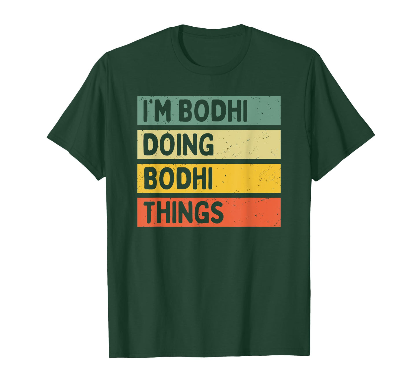 I'm Bodhi Doing Bodhi Things Funny Personalized Quote T-Shirt