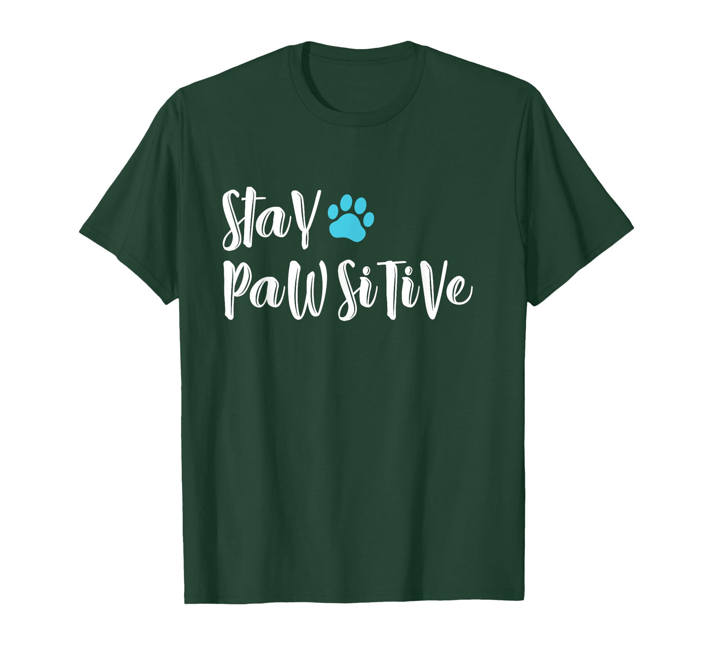 Funny Dog Paw stay pawsitive T shirt gifts for dog lovers T-Shirt