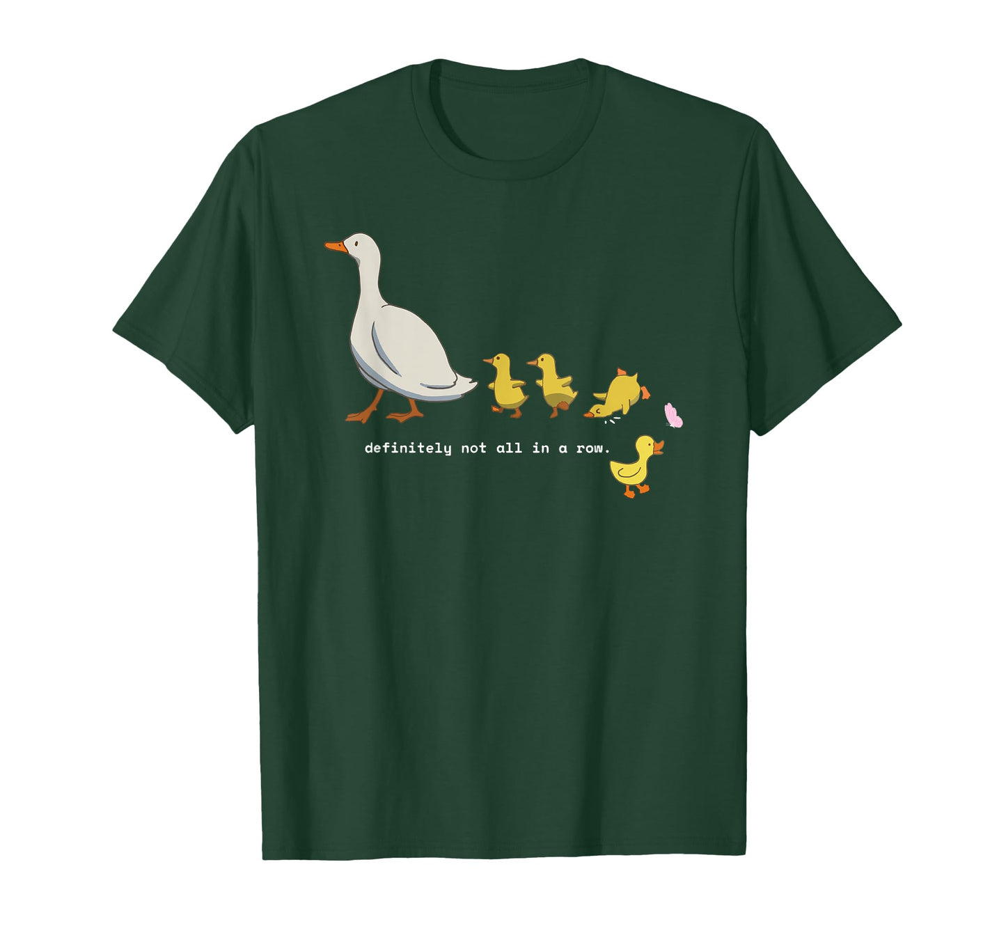 Funny Silly Goose Duck Lovers Ducks Definitely Not In A Row T-Shirt