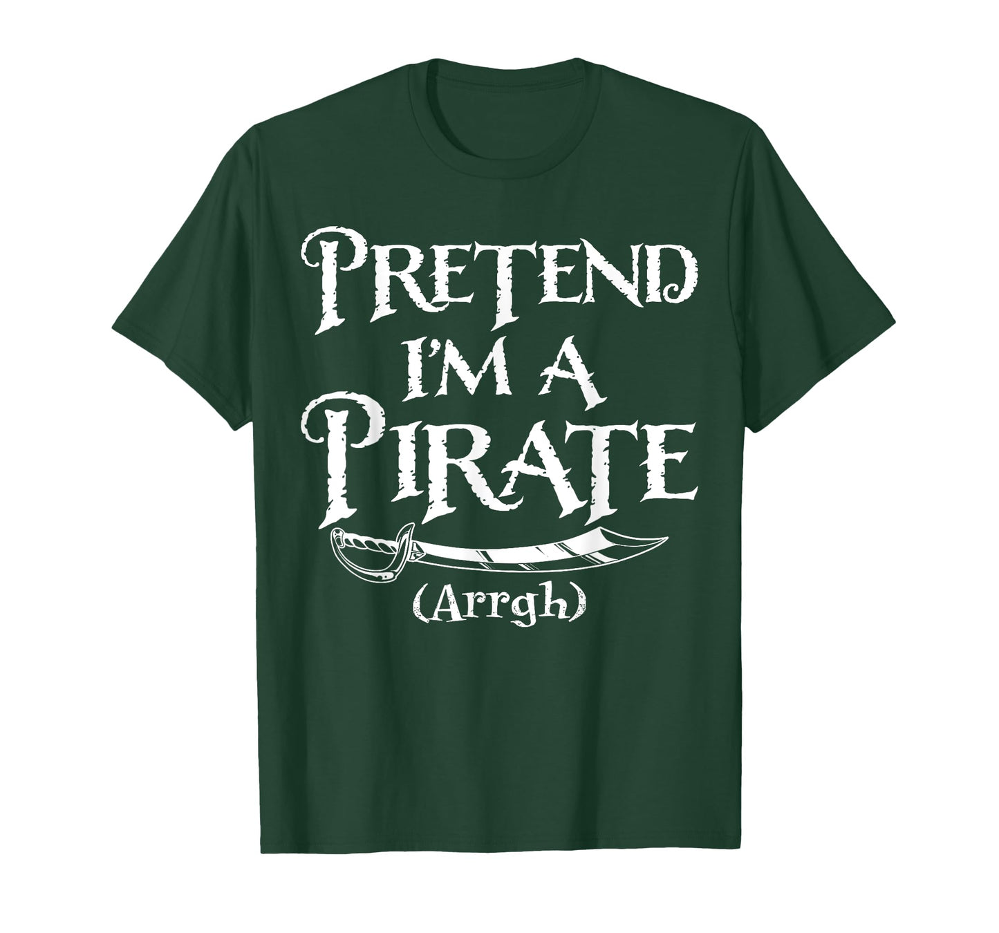 Pretend I'm A Pirate Costume Funny Halloween T-Shirt