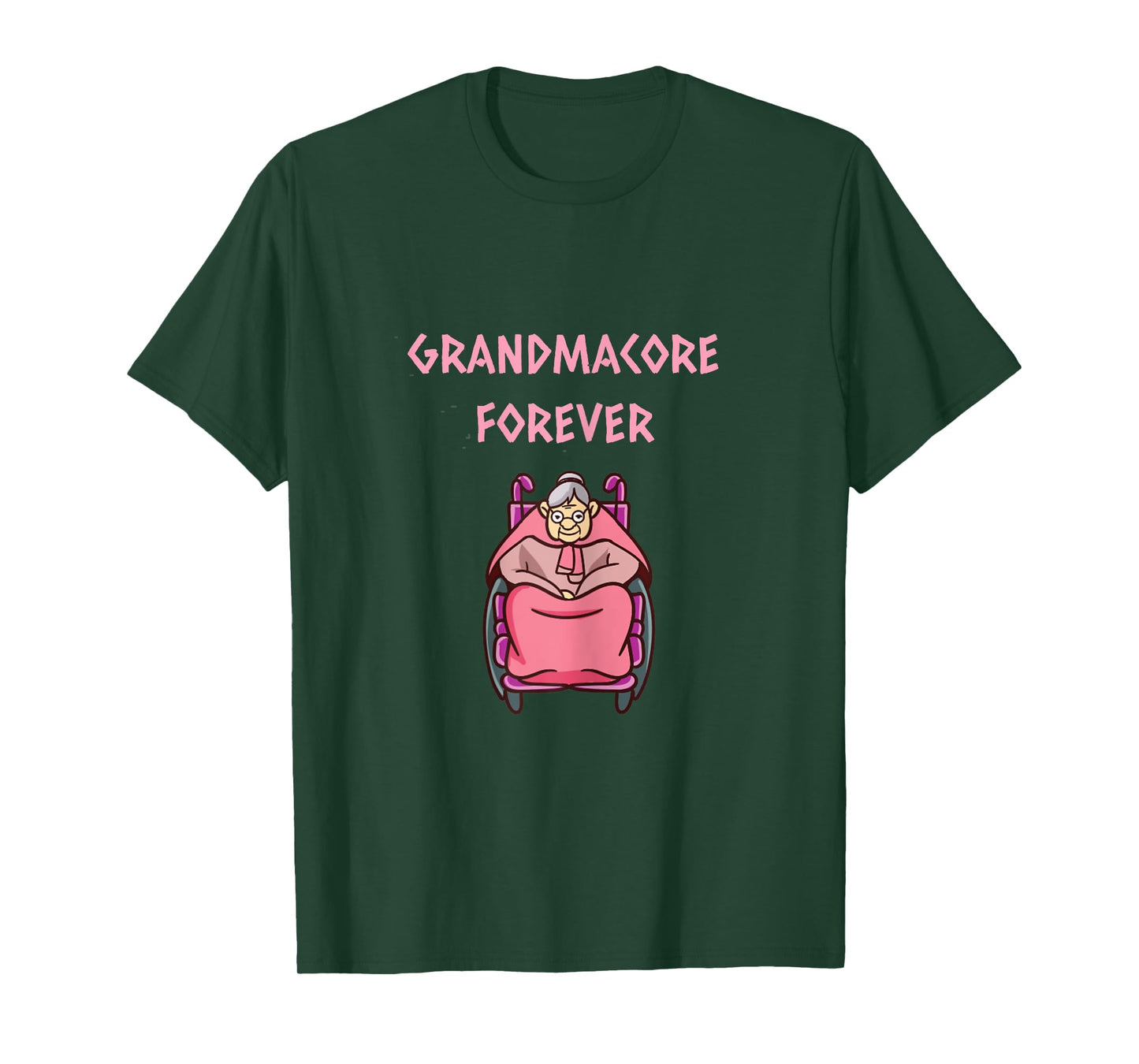 GRANDMACORE FOREVER T-Shirt