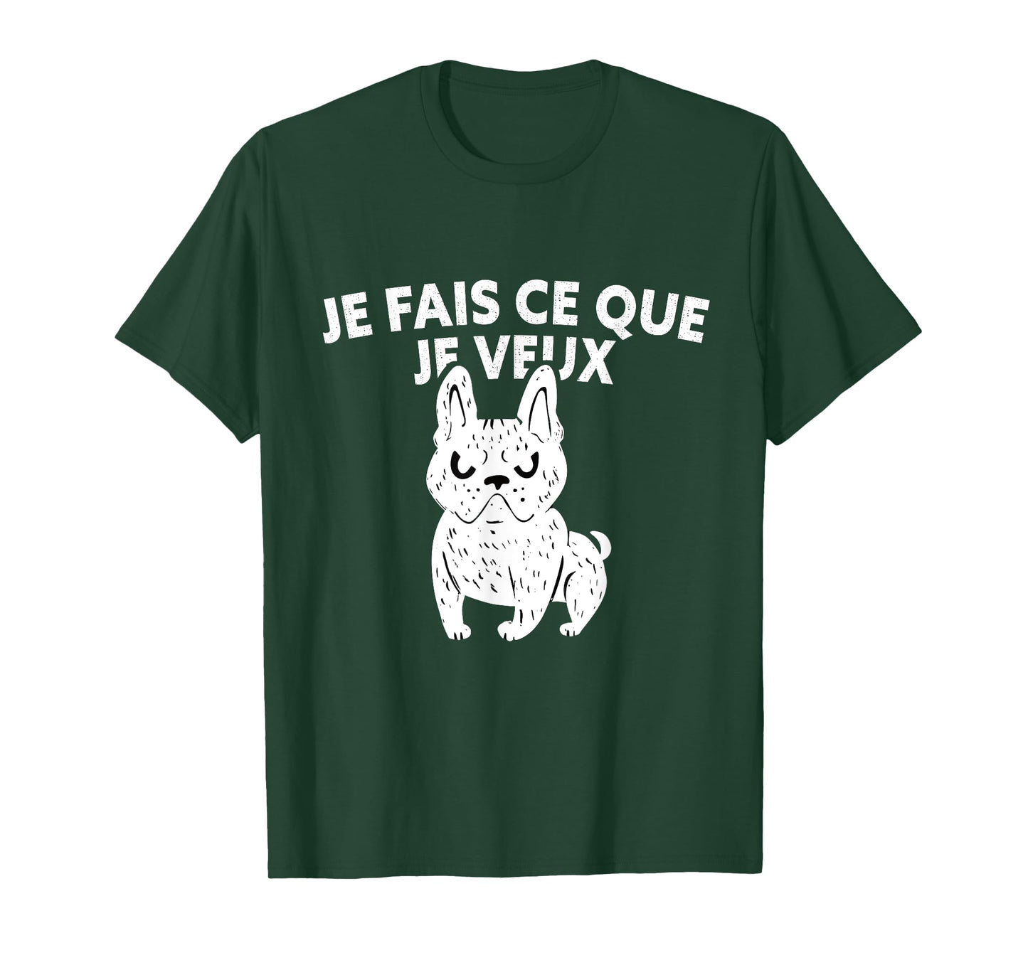 Je fais ce que je veux bouledogue français French Bulldog T-Shirt