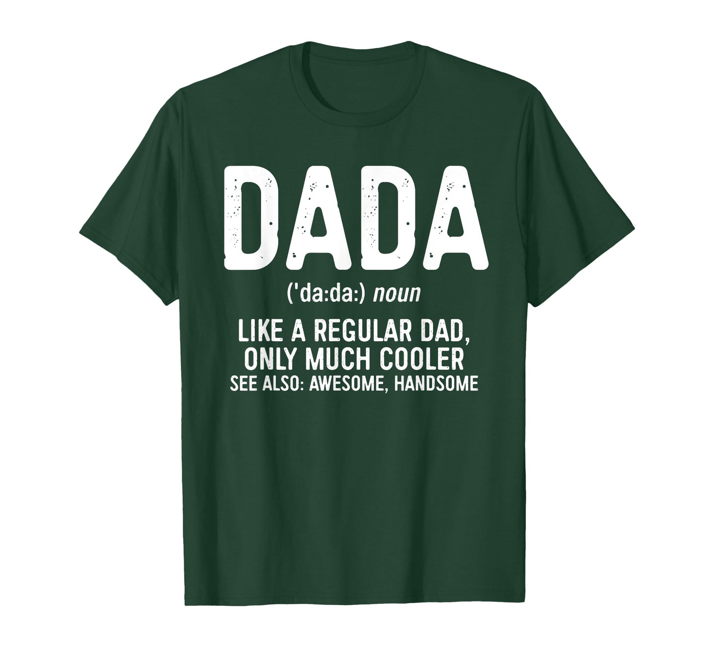 Dada Definition Shirt Like A Regular Dad Only Cooler Men T-Shirt