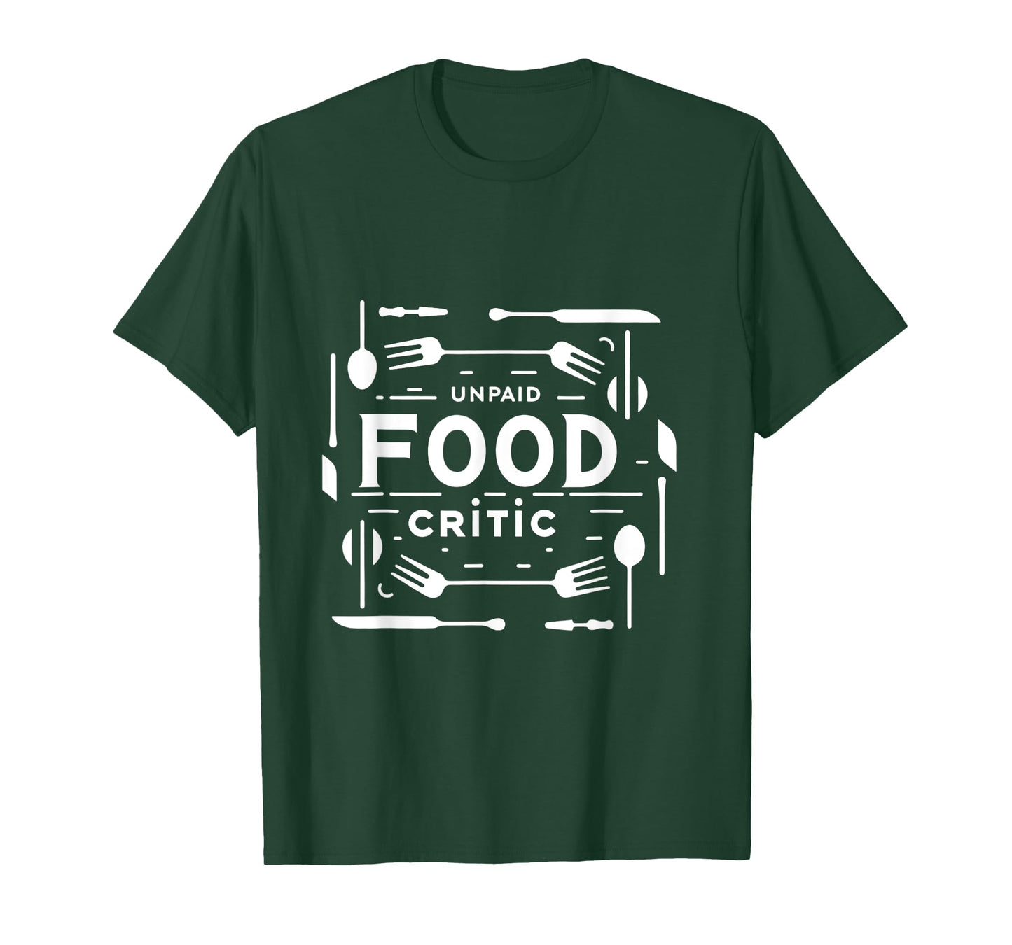 Unpaid Food Critic ||-- T-Shirt