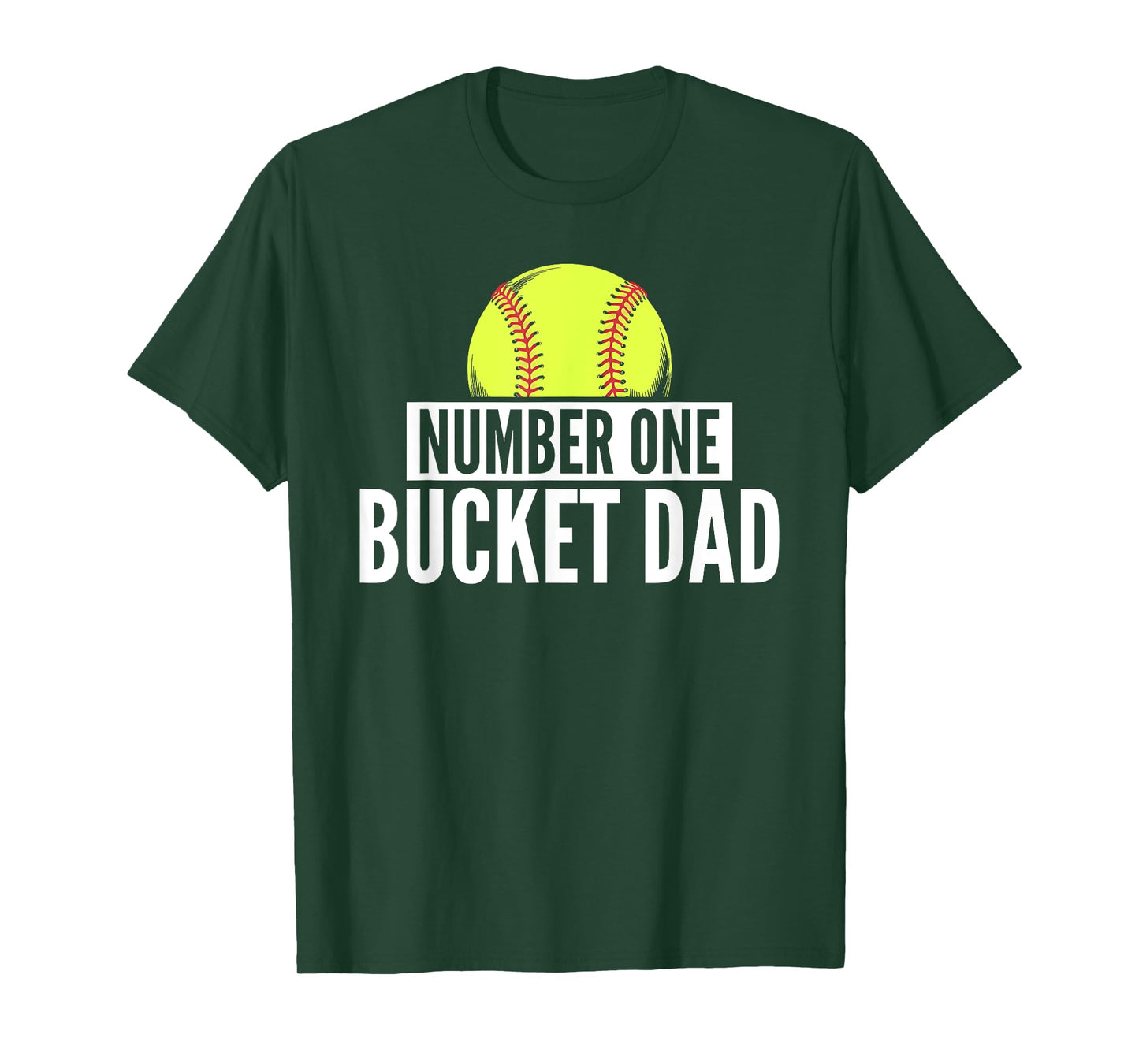 Number One Bucket Dad Softball Fastpitch T-Shirt
