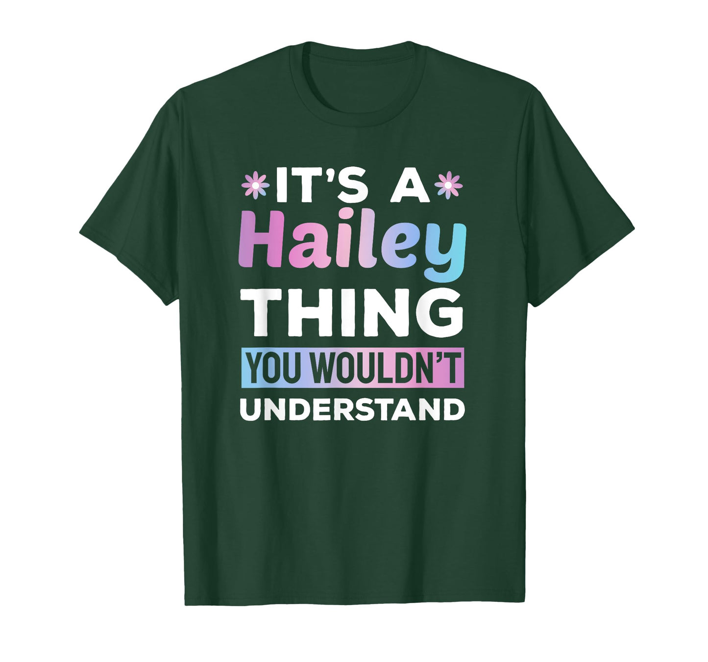 It's a Hailey Thing You Wouldn't Understand Funny T-Shirt