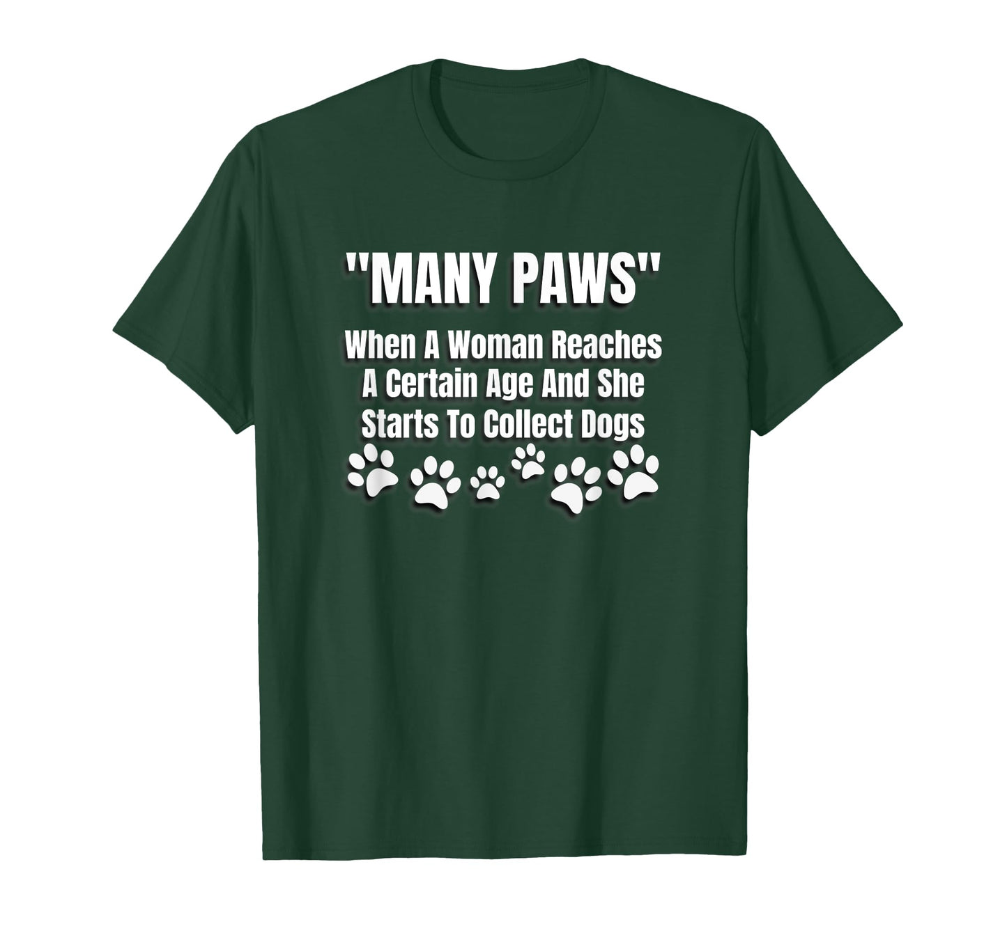 Funny Dog T Shirt MANY PAWS Menopause Dog Lover Gift Women T-Shirt
