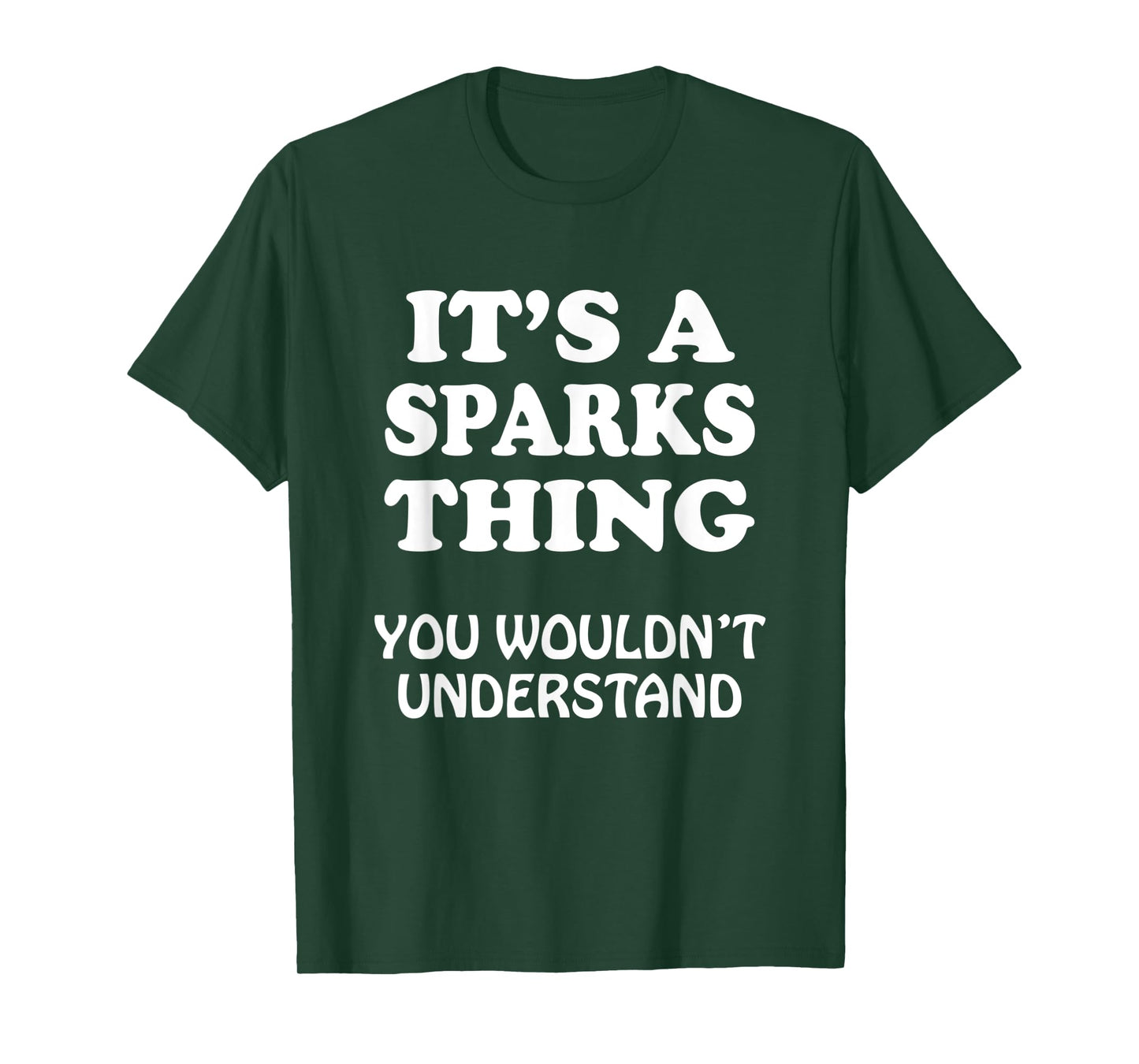 Its A SPARKS Thing You Wouldnt Understand Family Reunion T-Shirt