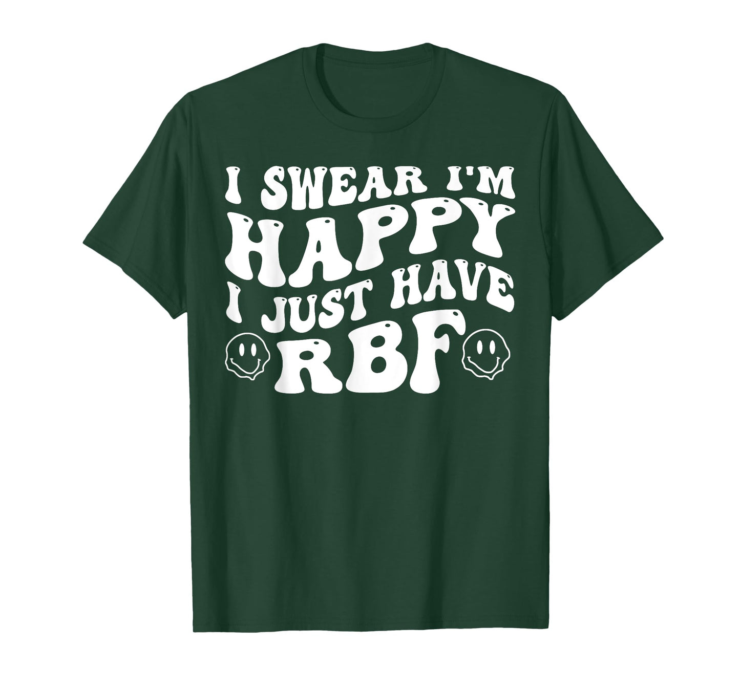I Swear I'm Happy I Just Have RBF T-Shirt