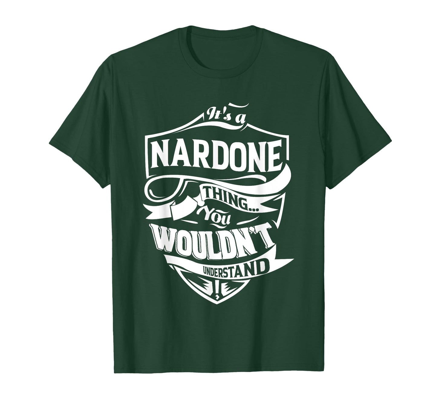 It's a NARDONE Thing Gifts T-Shirt