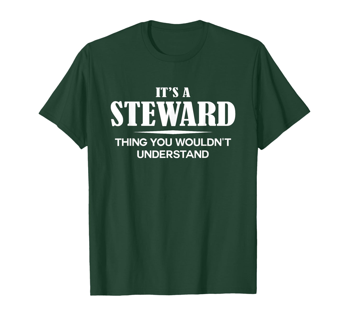 It's A STEWARD Thing You Wouldn't Understand STEWARD Name T-Shirt