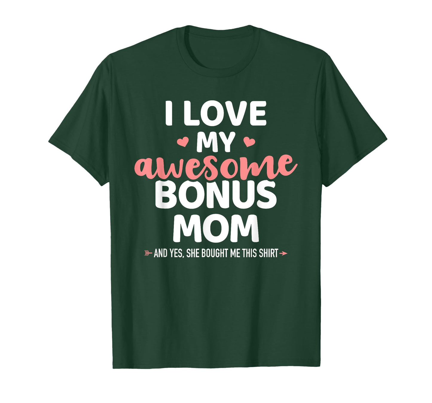 I love my awesome bonus mom for bonus son or daughter T-Shirt