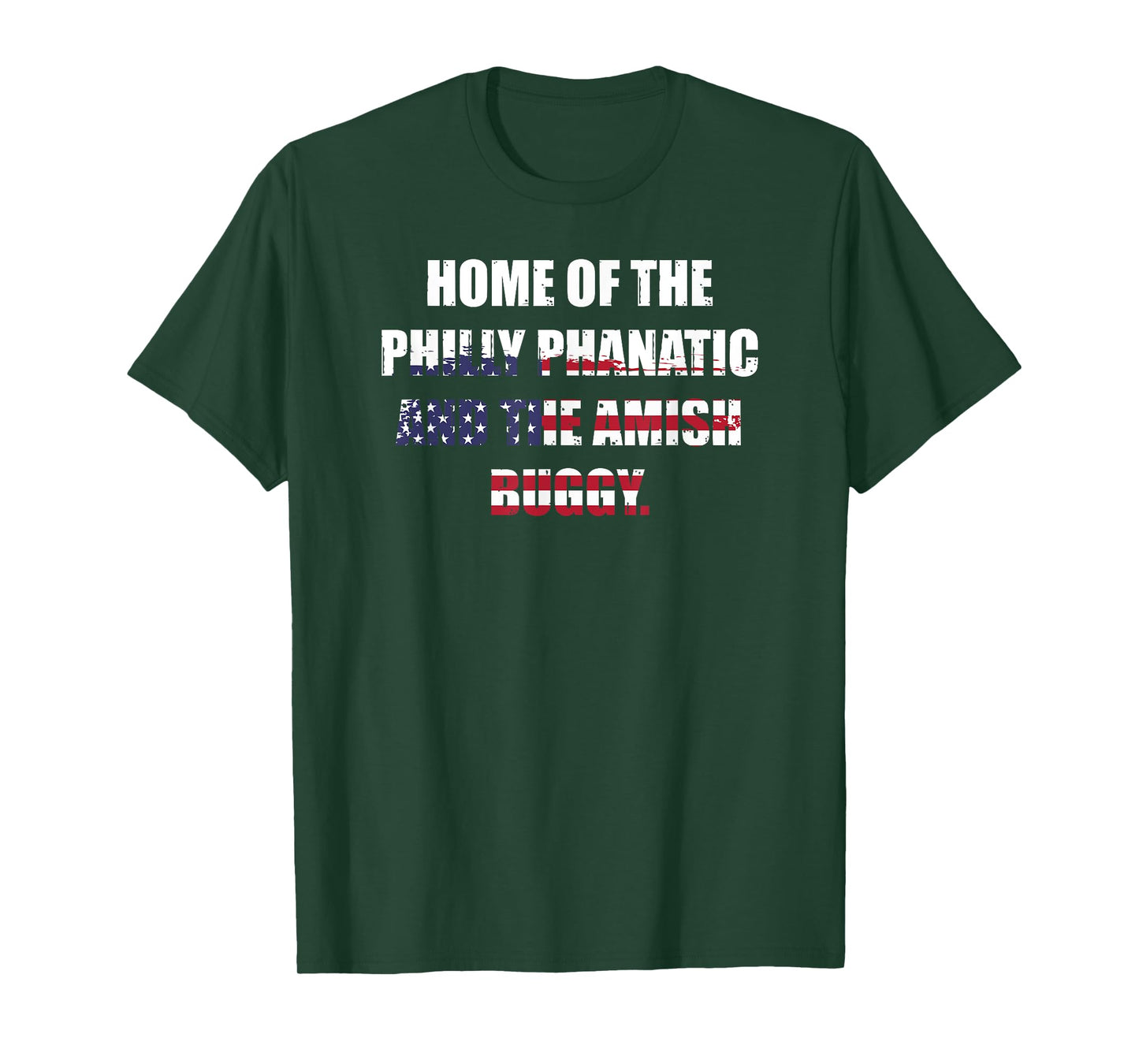 Home of the Philly Phanatic and the Amish buggy Pennsylvania T-Shirt