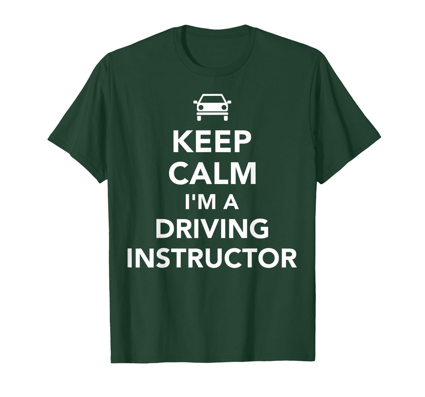 Keep calm I'm driving instructor T-Shirt