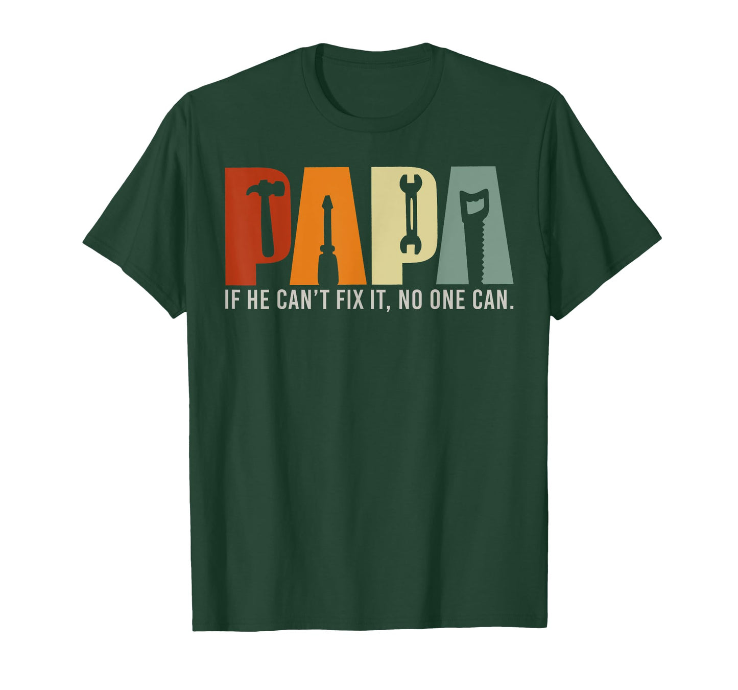 Papa If He Can't Fix It No One Can, Papa Tools Father's Day T-Shirt