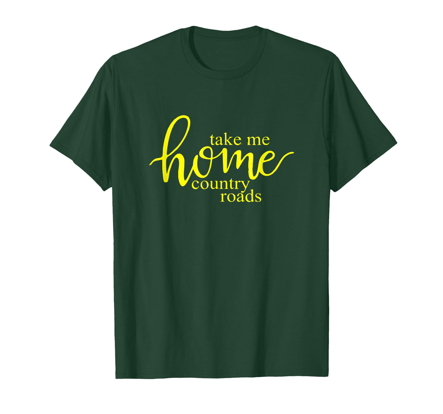 Take Me Home Country Roads T-Shirt