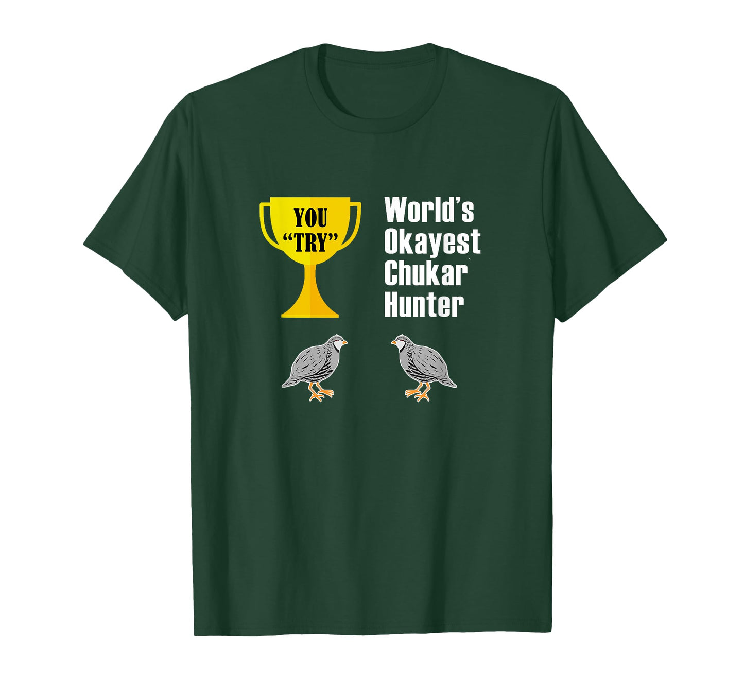 Chukar Hunting T-Shirt Gift - Funny Okayest Hunter T-Shirt