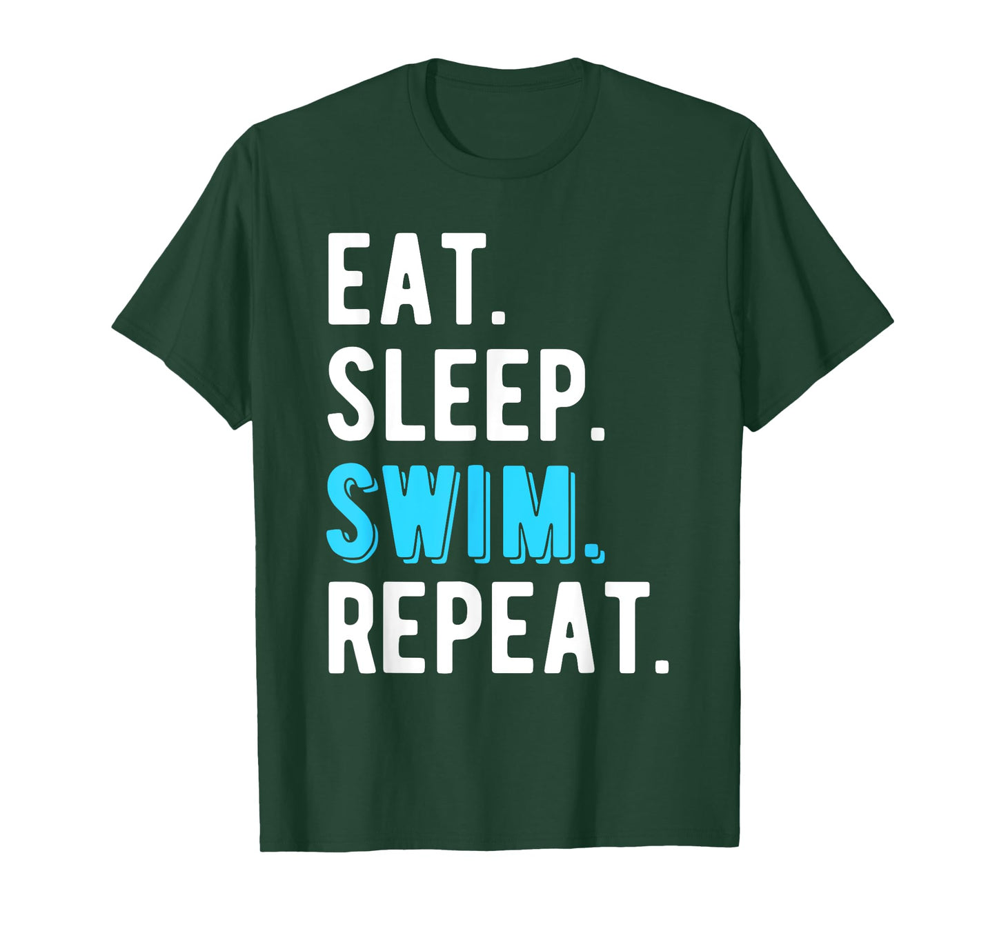 Eat Sleep Swim Repeat Swimming Swimmer Cool Funny T-Shirt