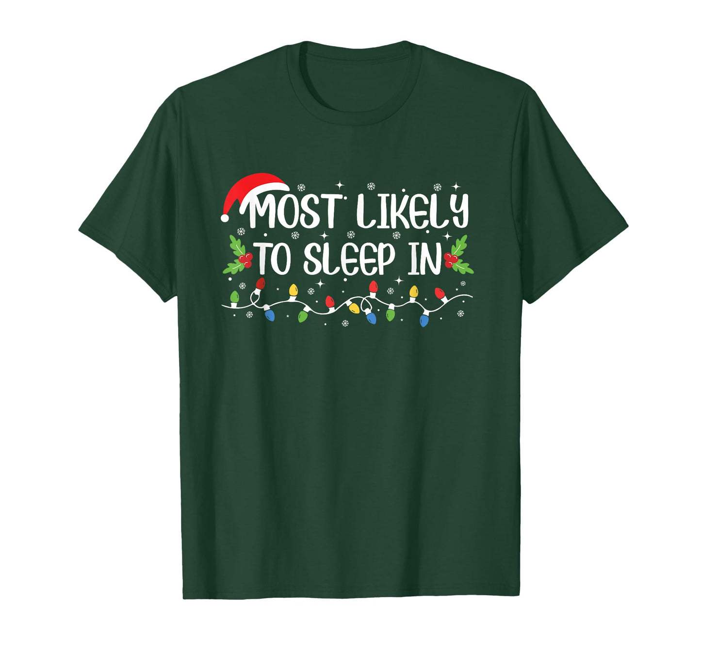 Funny Christmas Most Likely to Sleep in T-Shirt