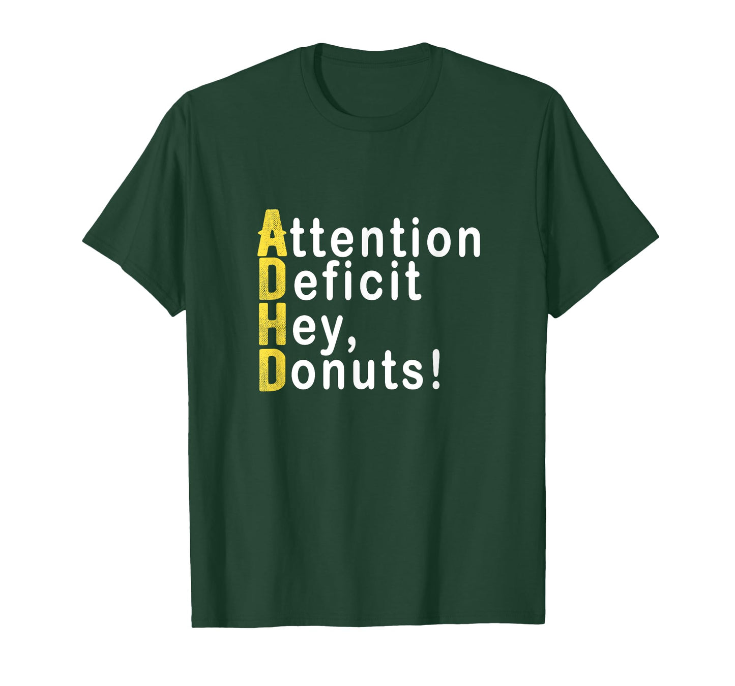 ATTENTION DEFICIT HEY, DONUTS FUNNY MEN WOMEN GIFT T-Shirt