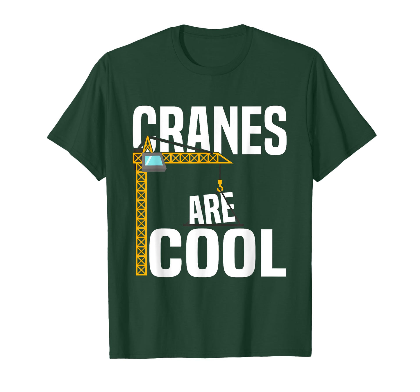 Funny Cranes Are Cool Construction Tower Crane Operator T-Shirt