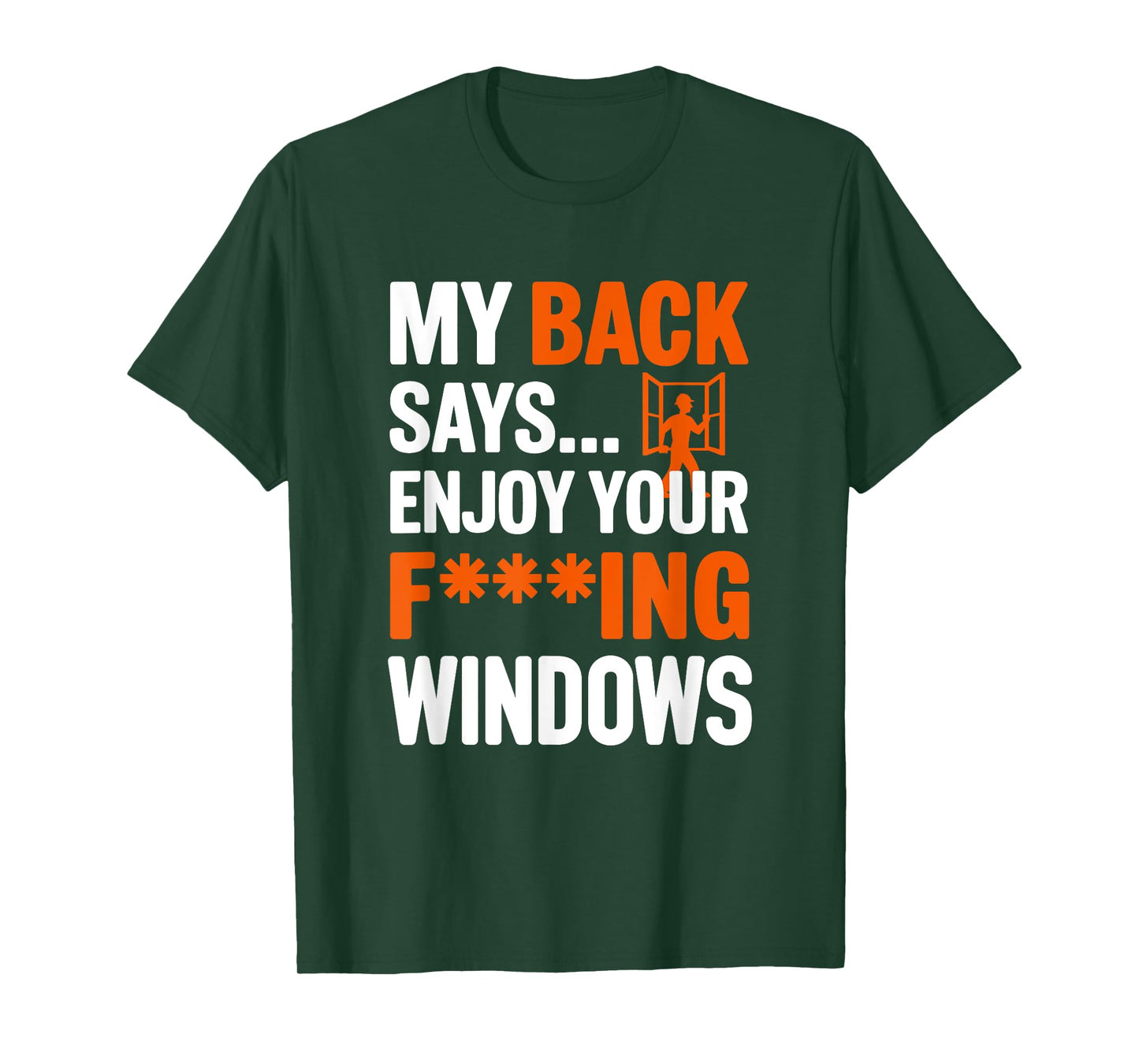 My Back Says Enjoy Your Windows, Window Installer T-Shirt