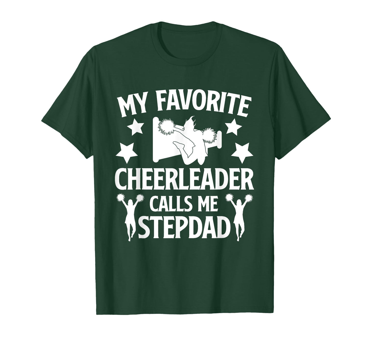My Favorite Cheerleader Calls Me Stepdad Cheer Step Dad T-Shirt