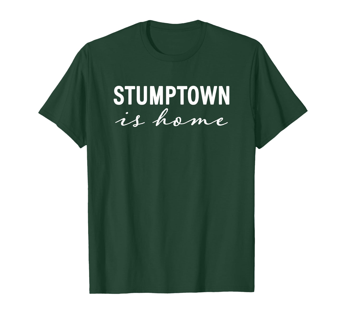 STUMPTOWN is Home T-Shirt