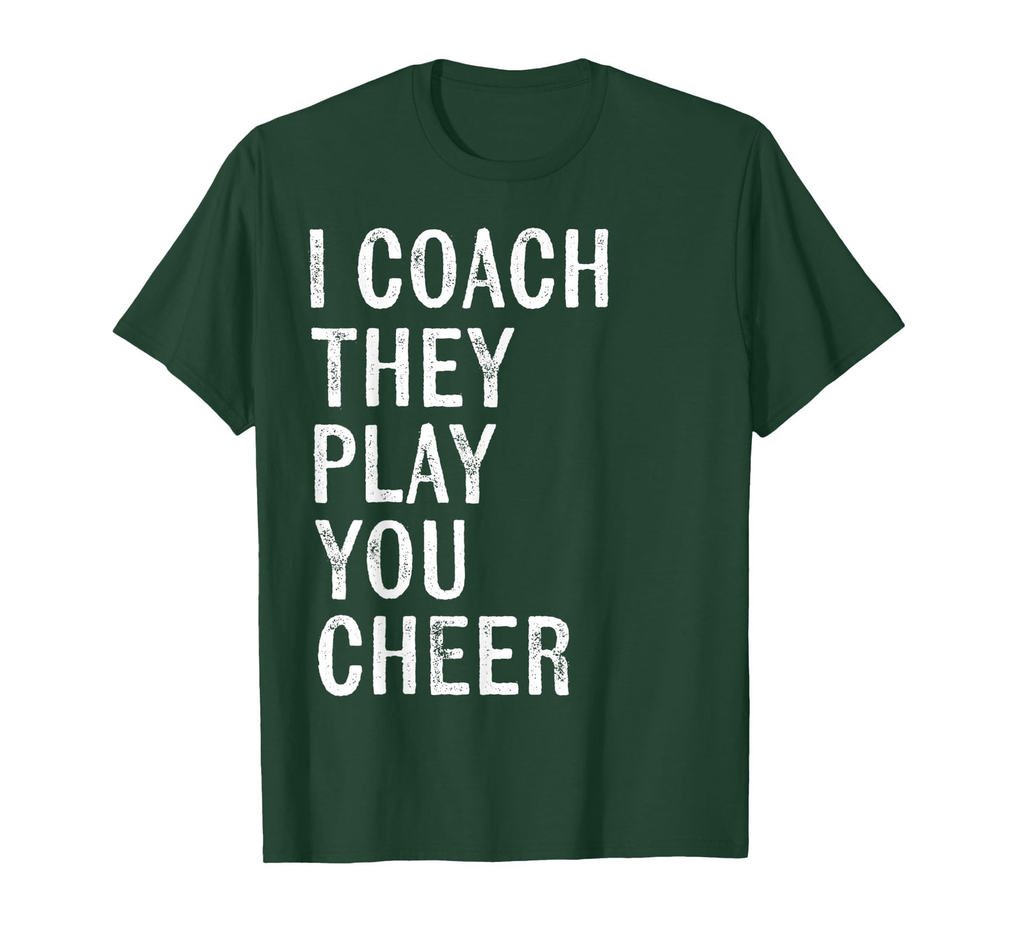 Coaching Gifts I Coach They Play You Cheer T-Shirt