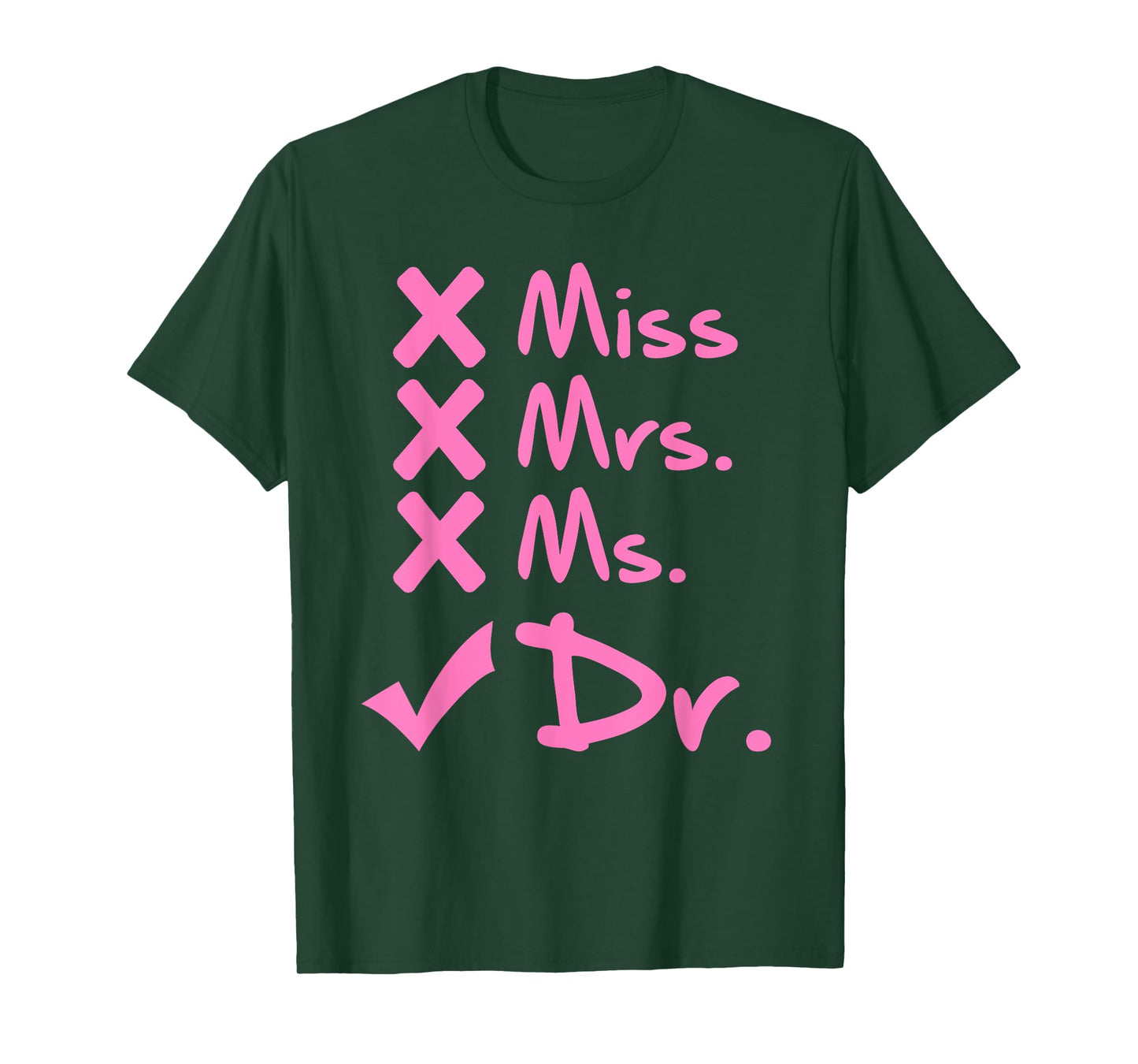 Funny Miss Mrs. Ms. Dr. PhD Doctorate Of Philosophy Graduate T-Shirt