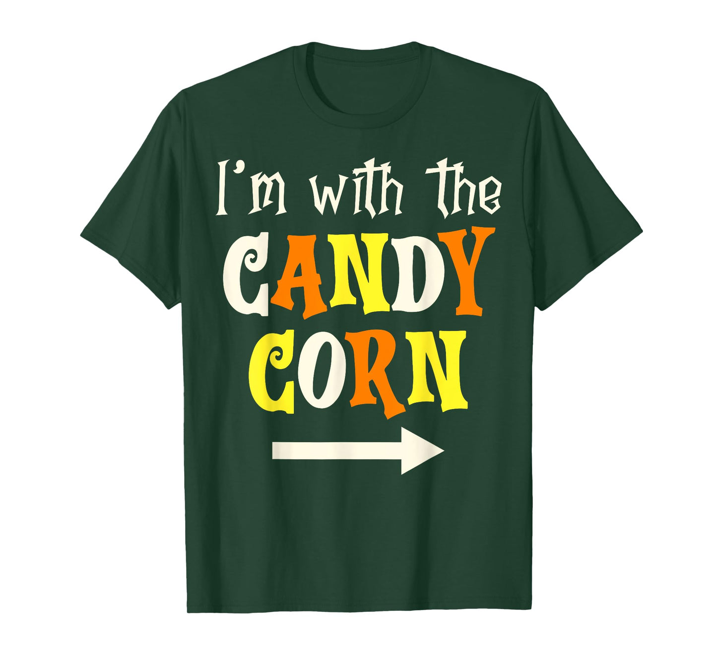 Trick or Treat Spooky Halloween - I'm With The Candy Corn T-Shirt