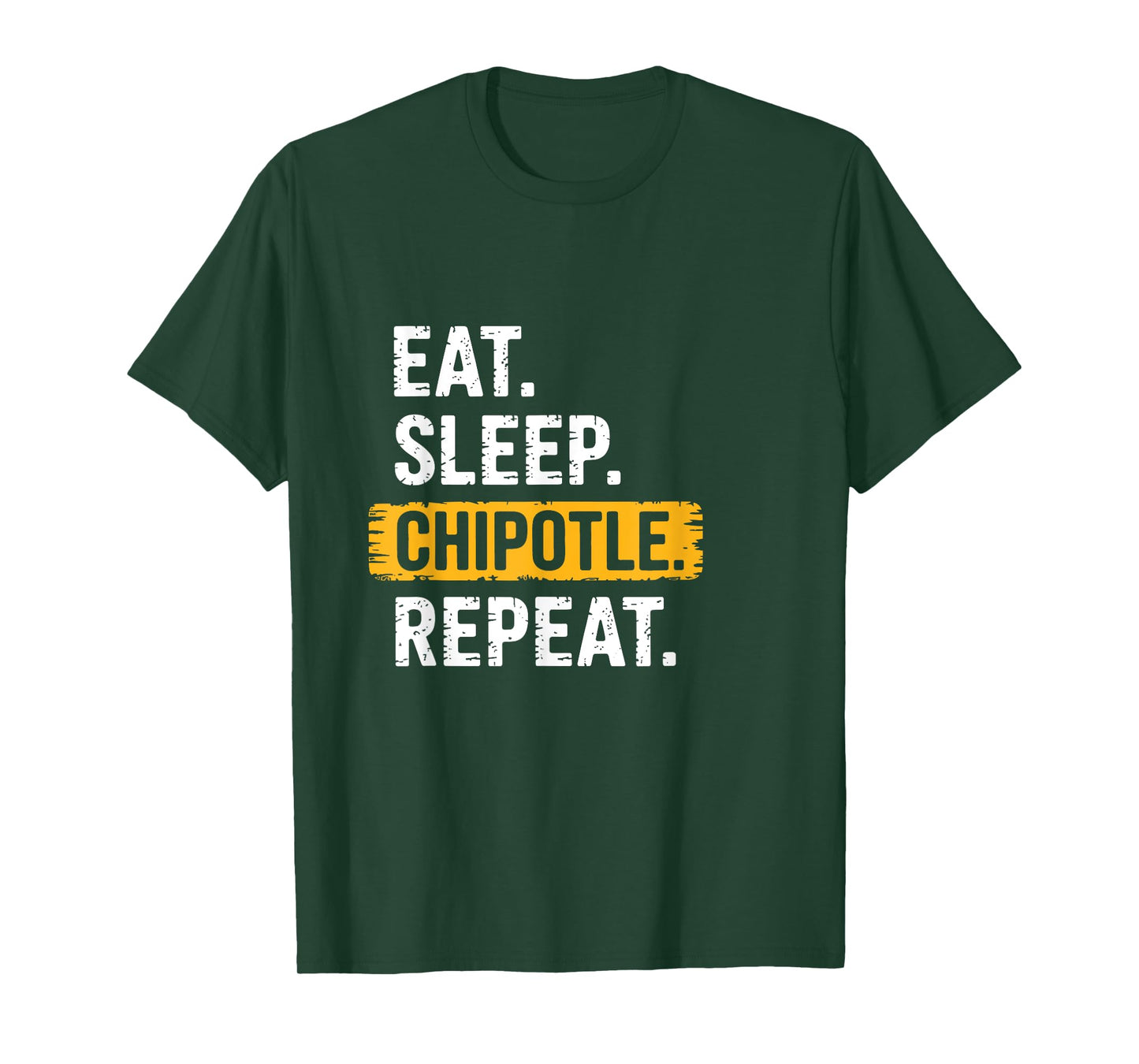 Eat Sleep Chipotle Repeat Vintage Funny Chipotle Lover T-Shirt