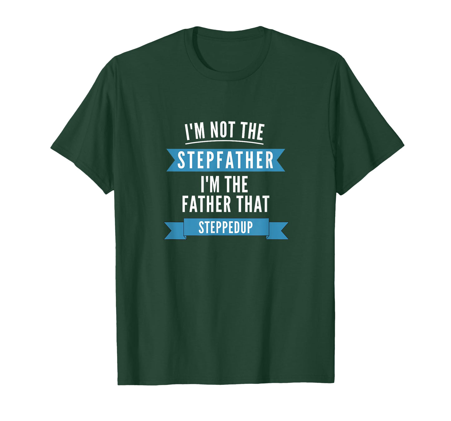 I'm Not The Stepfather T-Shirt