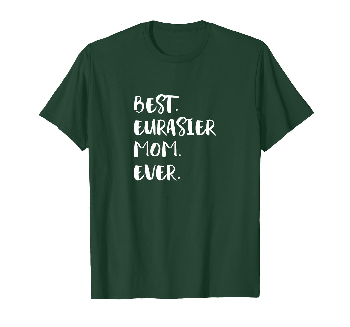 Eurasiers Best Eurasier Mom Ever Eurasian Dog T-Shirt