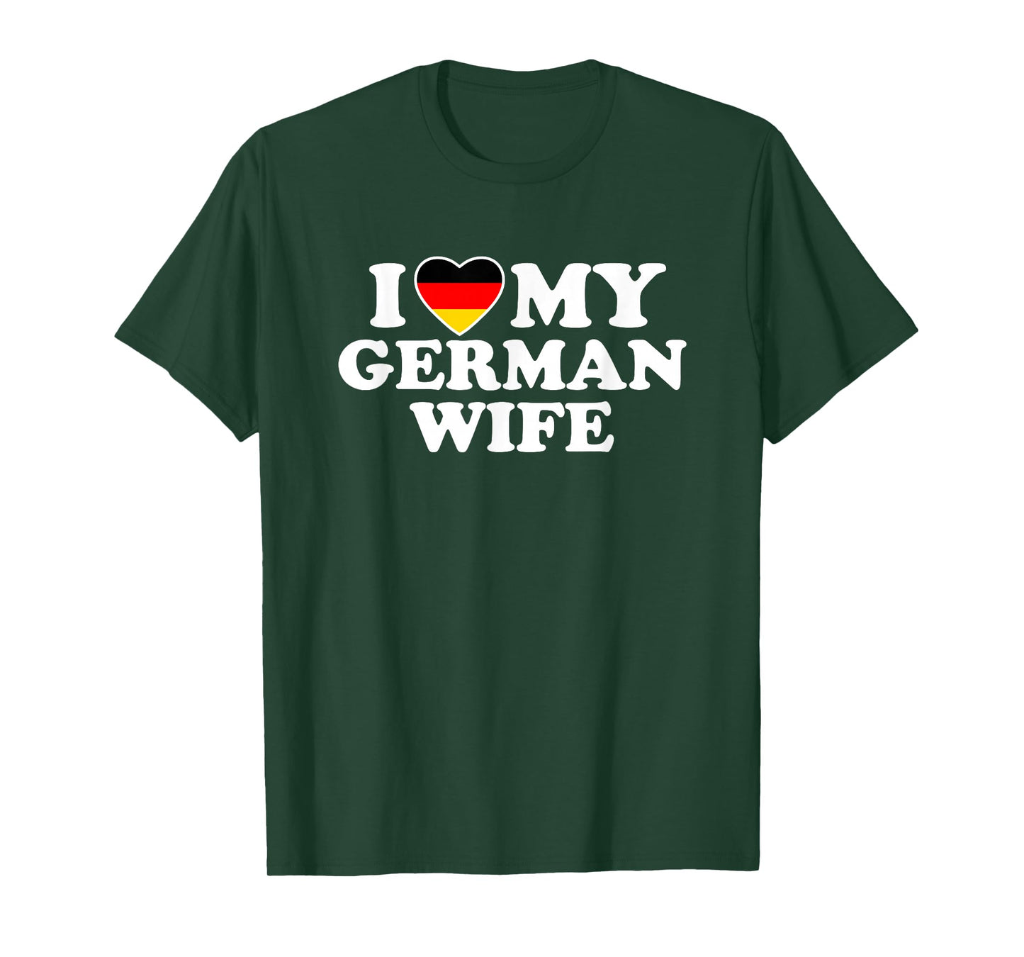 I Love My German Wife T-Shirt