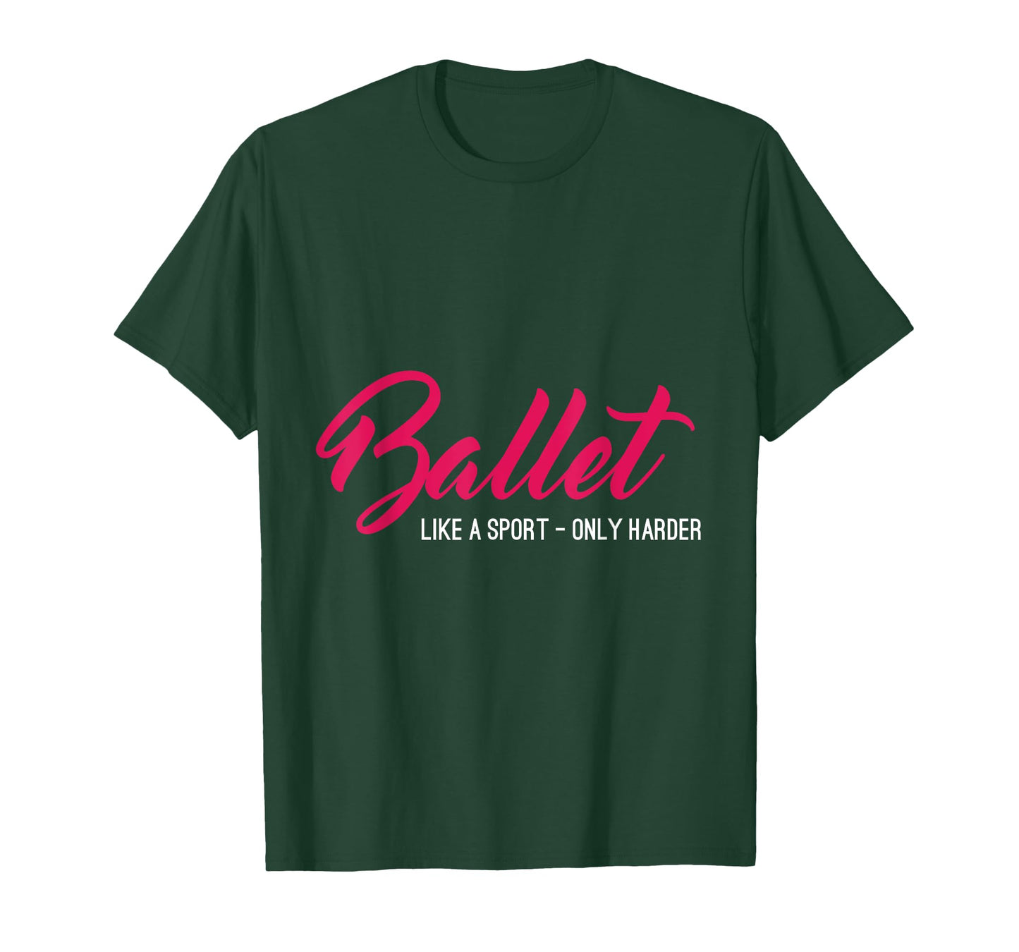 Ballet Like A Sport Only Harder Funny Ballet T-Shirt