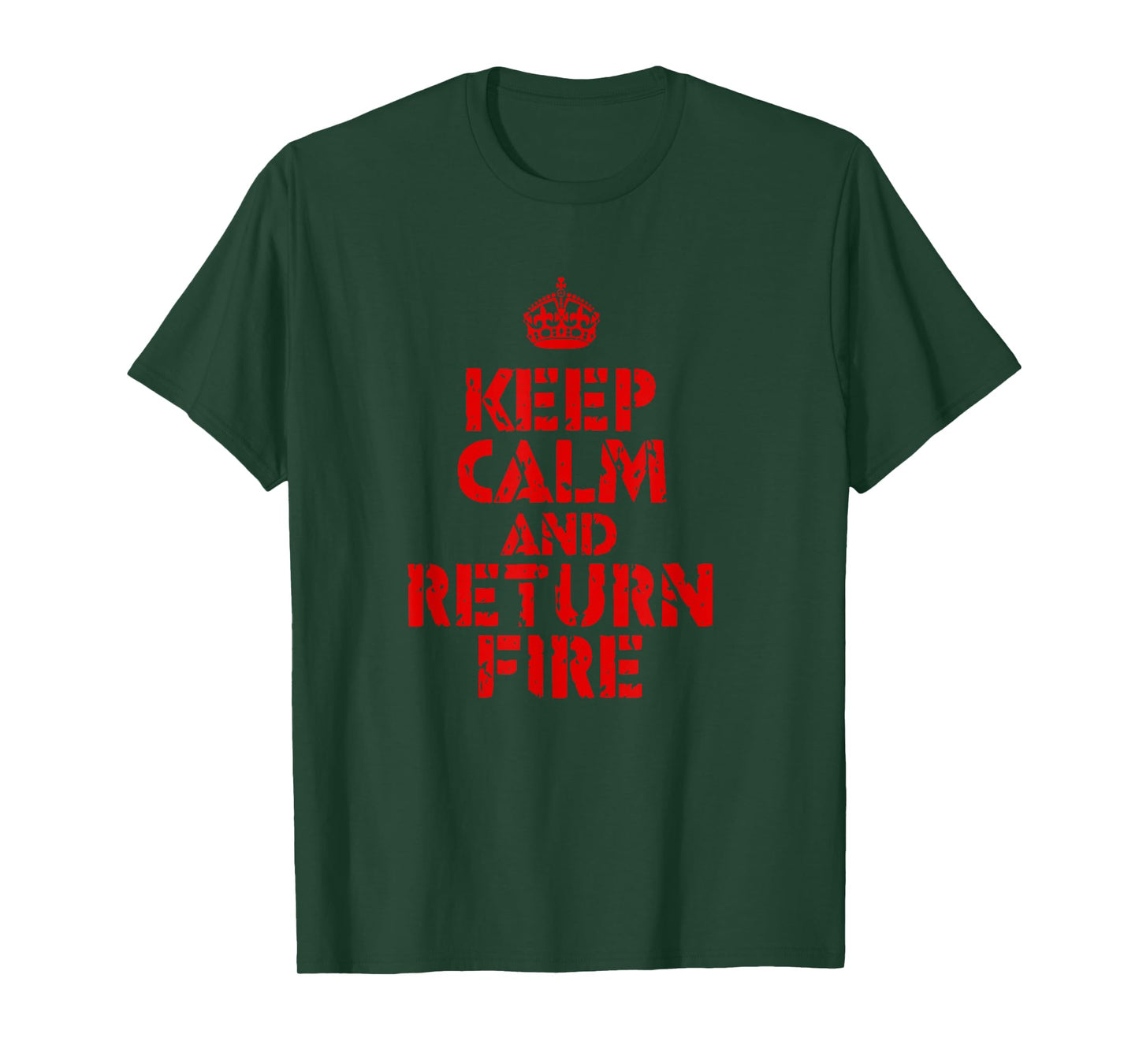 Keep Calm and Return Fire T-Shirt