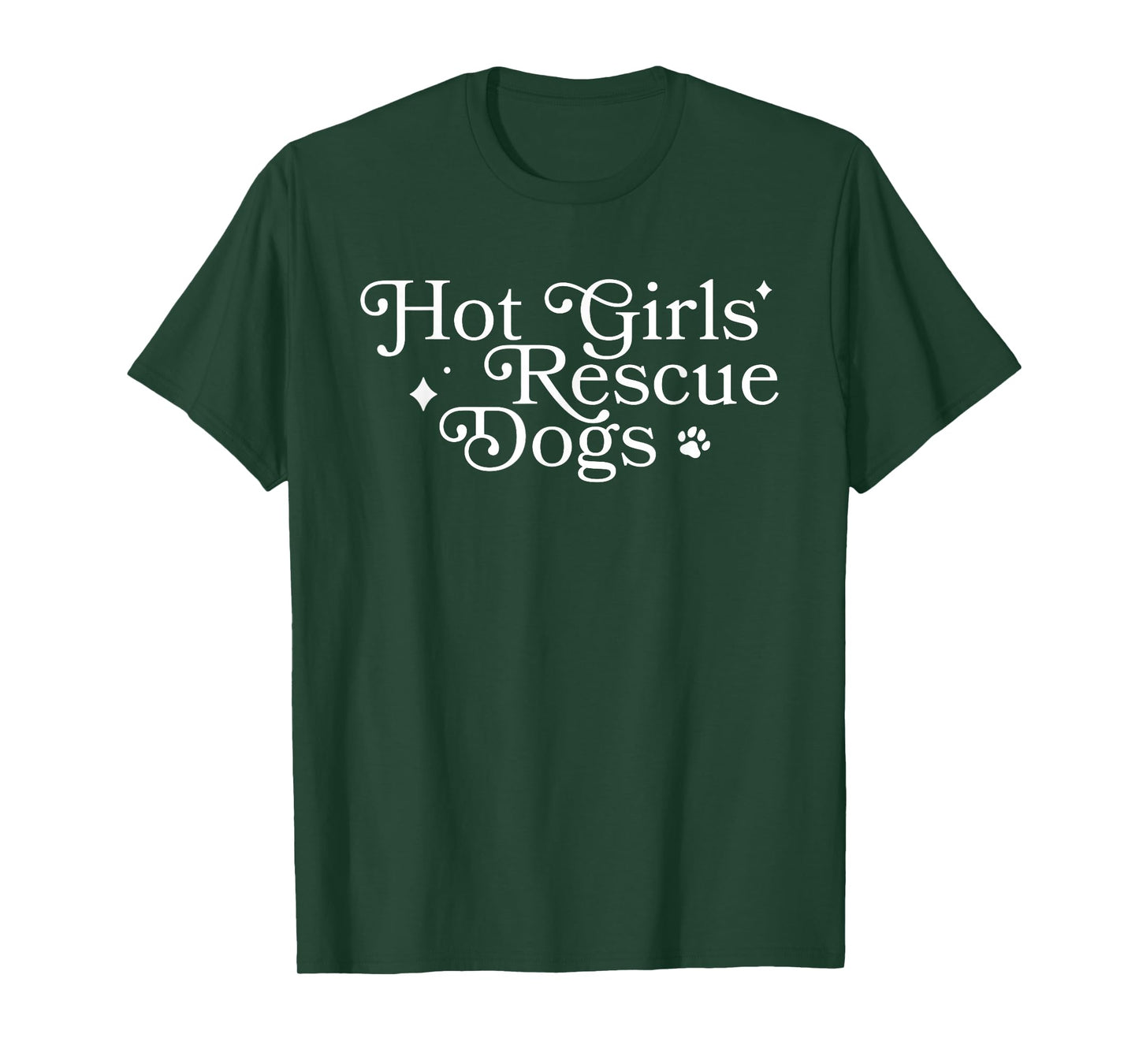 Hot Girls Rescue Dogs, Dog Lover, Dog Mom T-Shirt