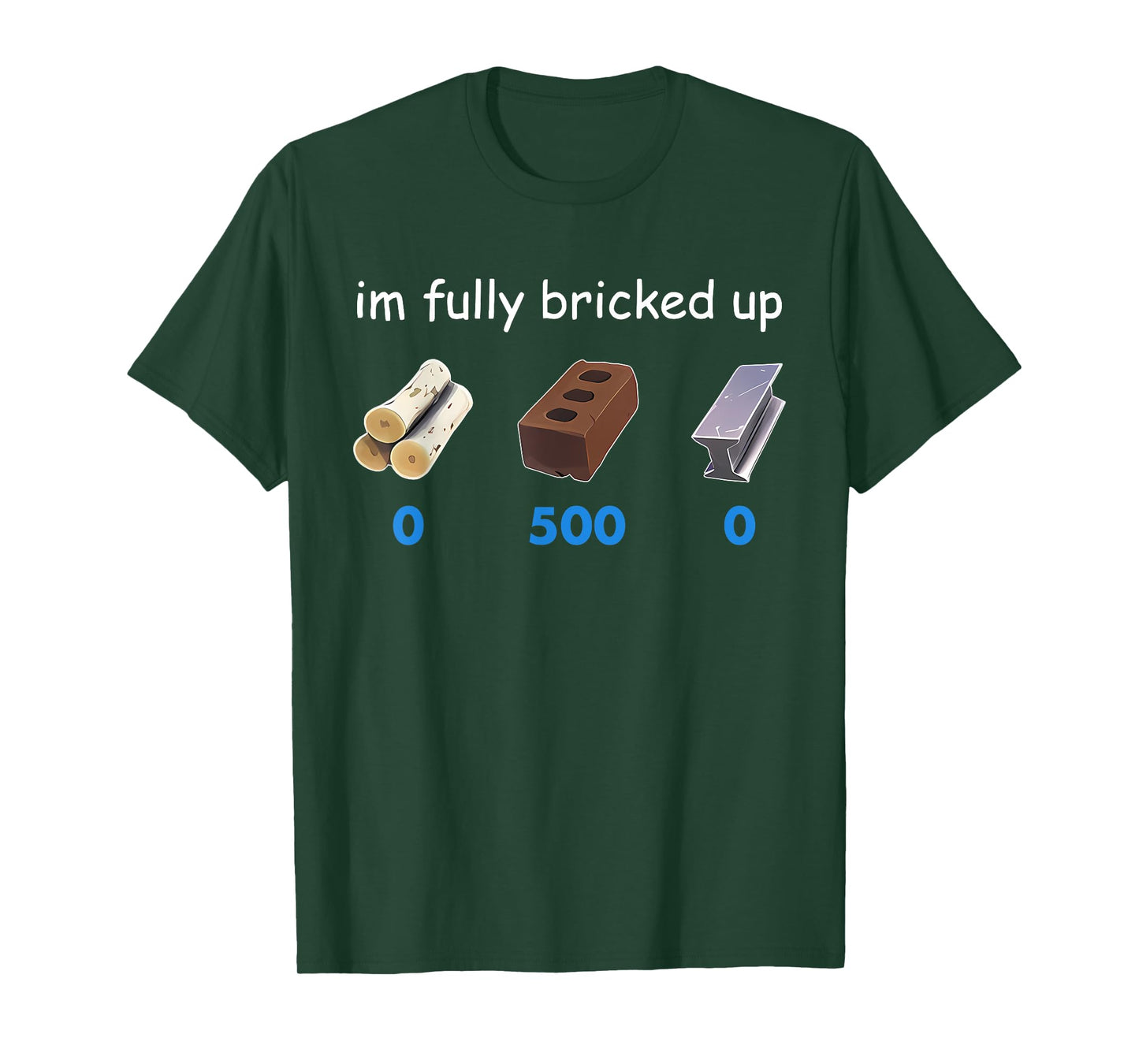 Im Fully Bricked Up Funny T-Shirt