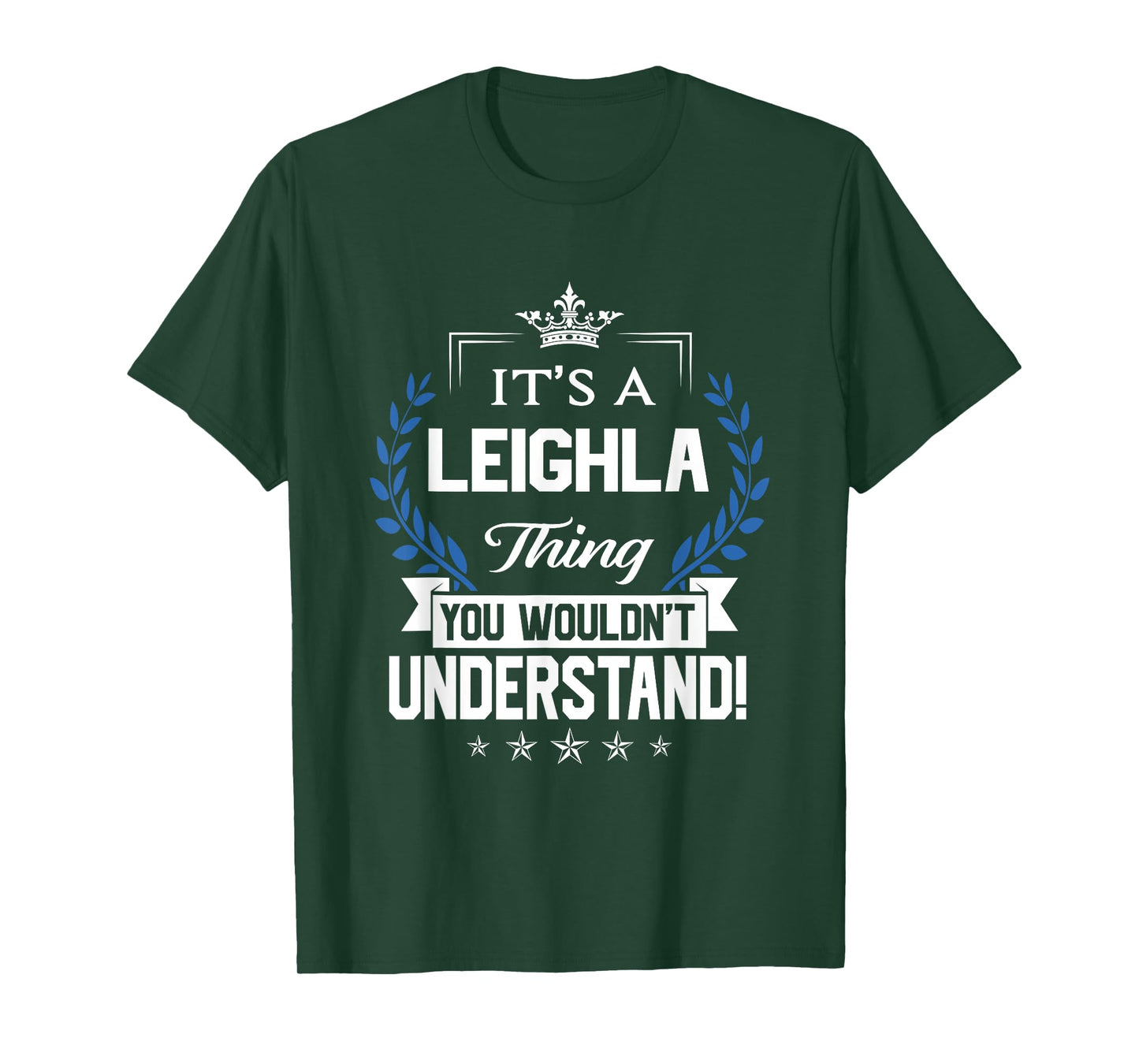 Leighla Name - Leighla Thing Name You Wouldn't Understand T-Shirt