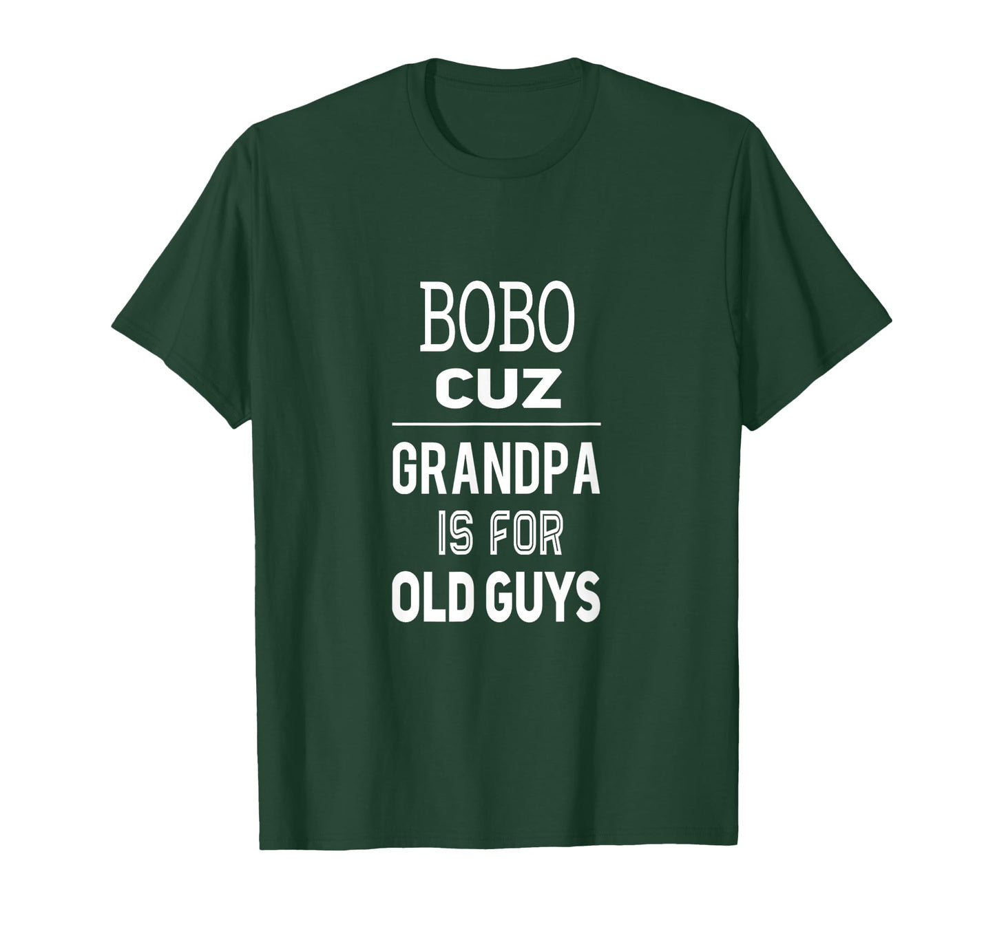 Bobo Cuz Grandpa Is For Old Guys Special Grandpa T-Shirt