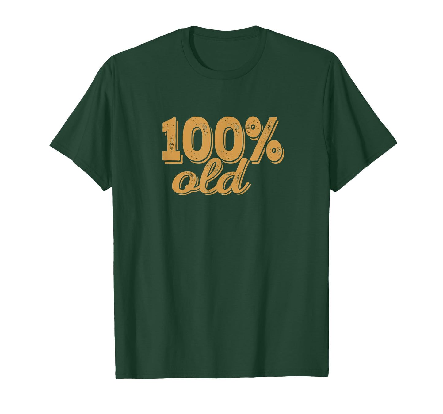 100% OLD - Over the hill, birthday shirt, 40s, 50s, 60s, 70s T-Shirt