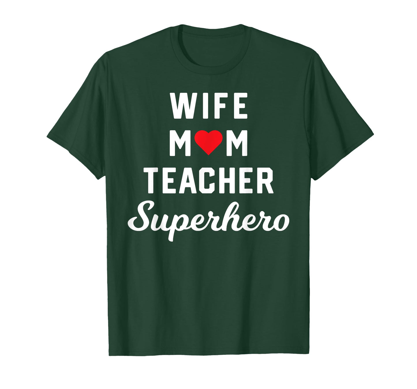 Wife Mom Teacher Superhero Mother's Day Teacher Appreciation T-Shirt for Men Women