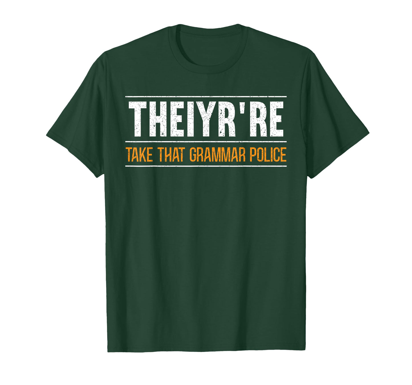 Theiyr're Take That Grammar Police English Writing Teacher T-Shirt