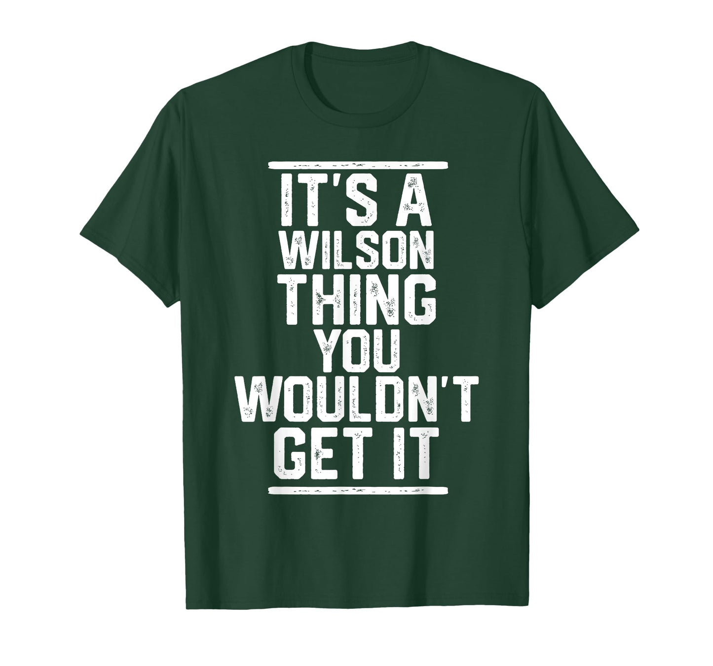 It's a Wilson Thing You Wouldn't Get It T-Shirt