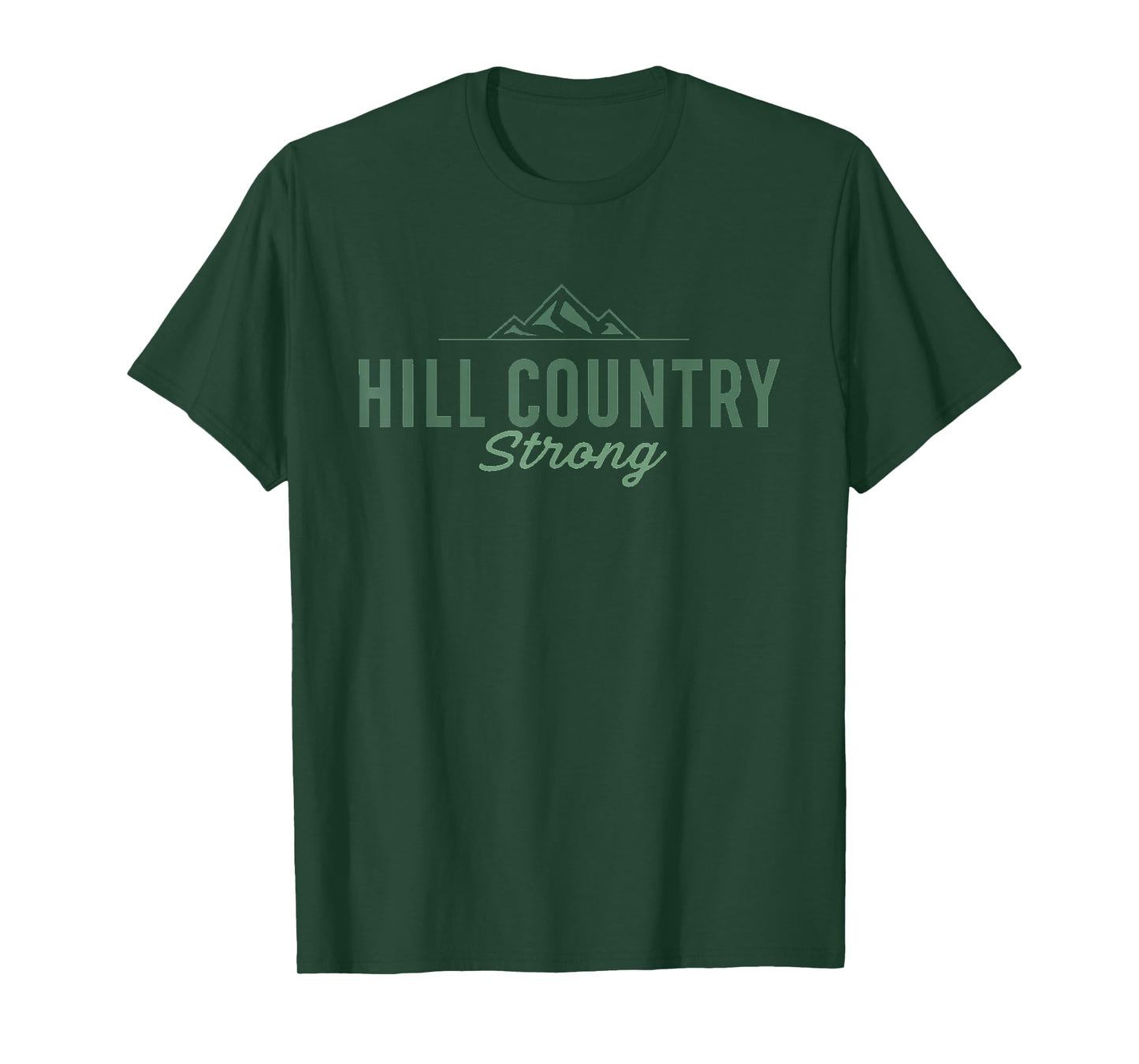 Hill Country Strong- Texas T-Shirt